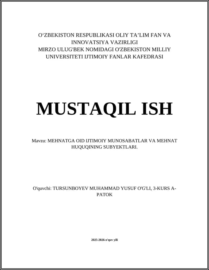 MEHNATGA OID IJTIMOIY MUNOSABATLAR VA MEHNAT HUQUQINING SUBYEKTLARI 1