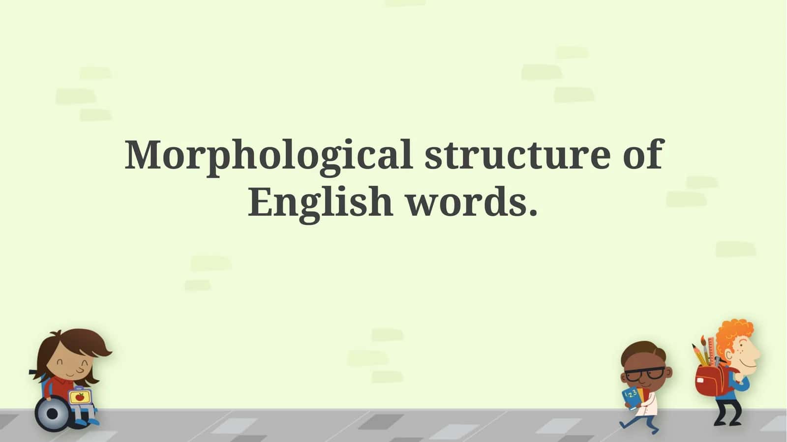 Morphological structure of English words 1