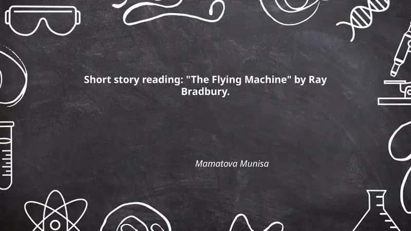 "The Flying Machine" by Ray Bradbury 1