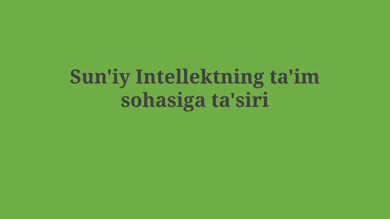 Sun'iy Intellektning ta'imsohasigata'siri 1