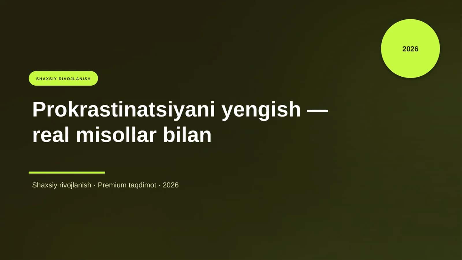 Prokrastinatsiyani yengish — real misollar bilan 1