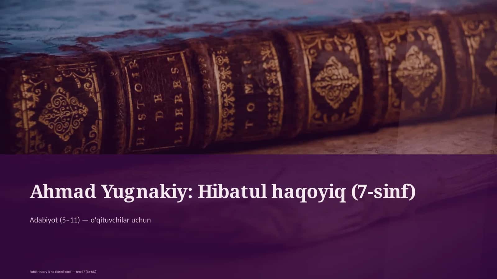 Ahmad Yugnakiy: Hibatul haqoyiq (7-sinf) 1