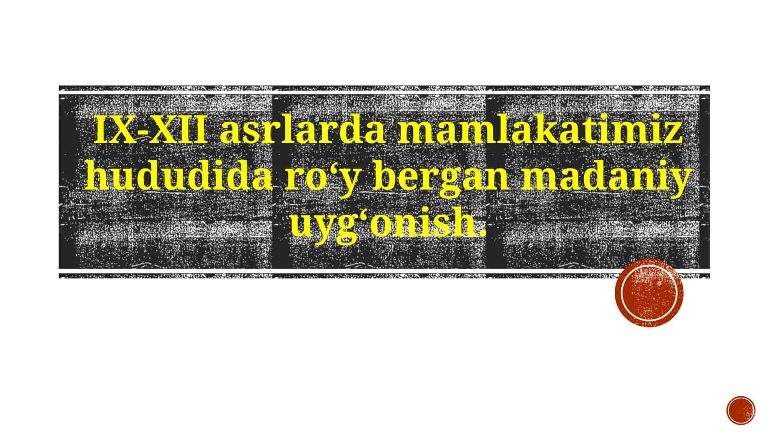 IX-XII asrlarda madaniy yuksalish 1