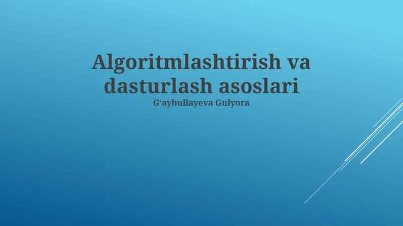 Algoritmlashtirish va dasturlash asoslari 1