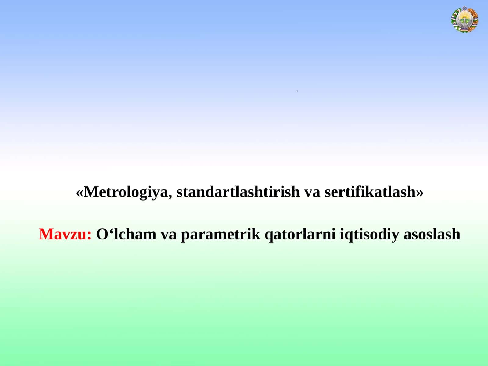 O‘lcham va parametrik qatorlarni iqtisodiy asoslash 1