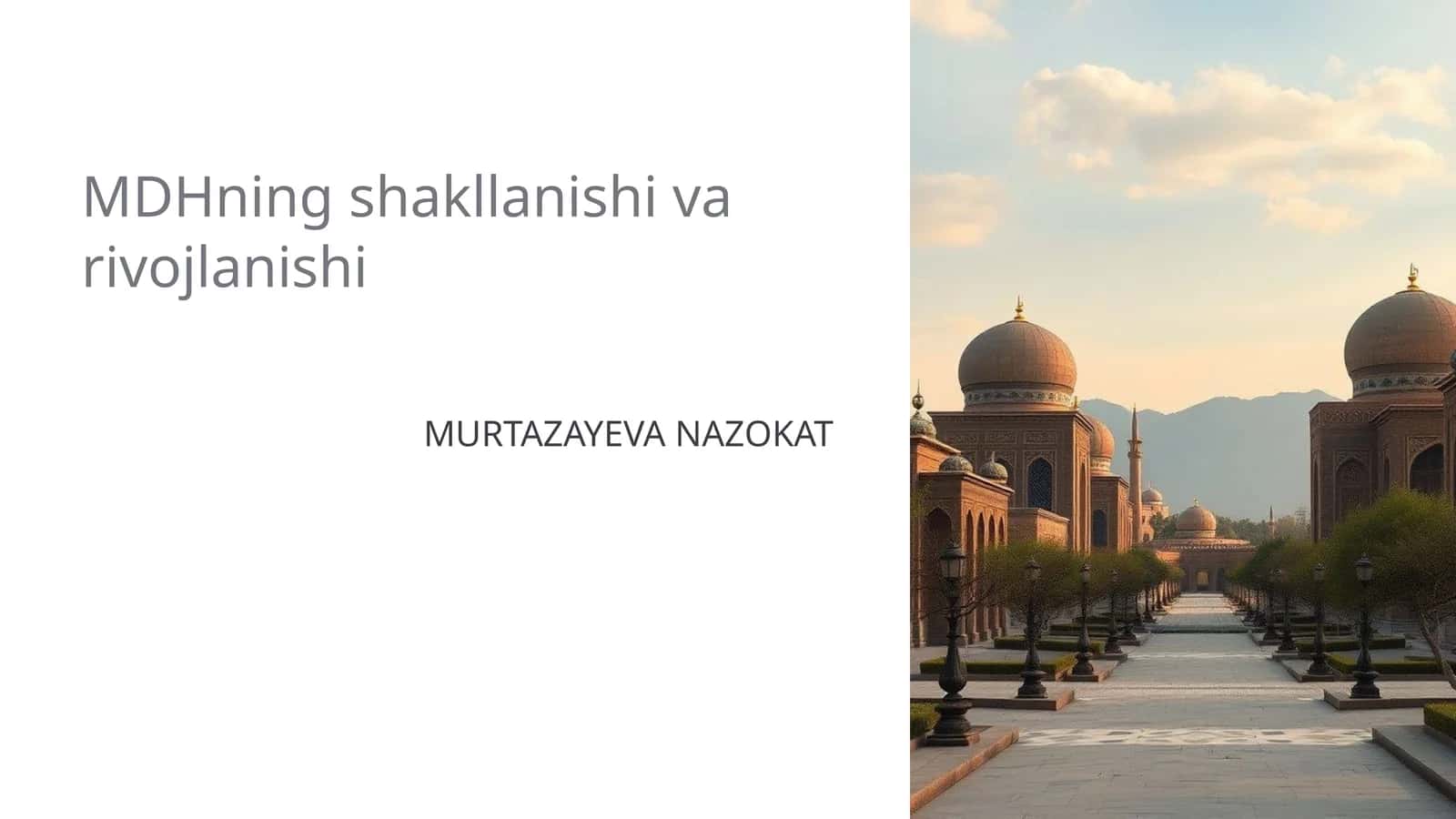 MDHning shakllanishi va rivojlanishi 1
