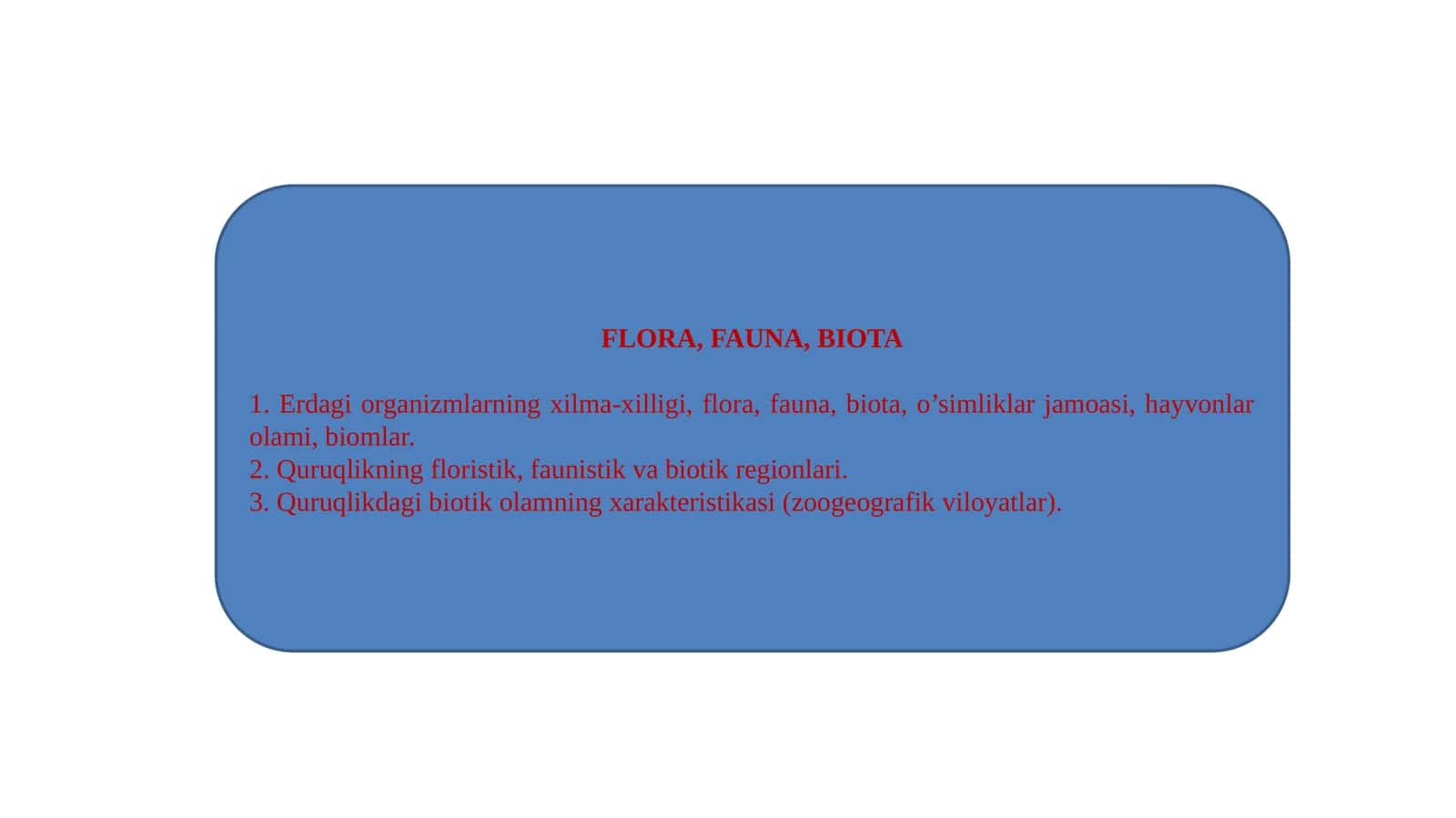 FLORA, FAUNA, BIOTA 1