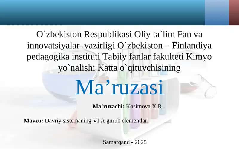 Davriy sistemaning VI A guruh elementlari 1