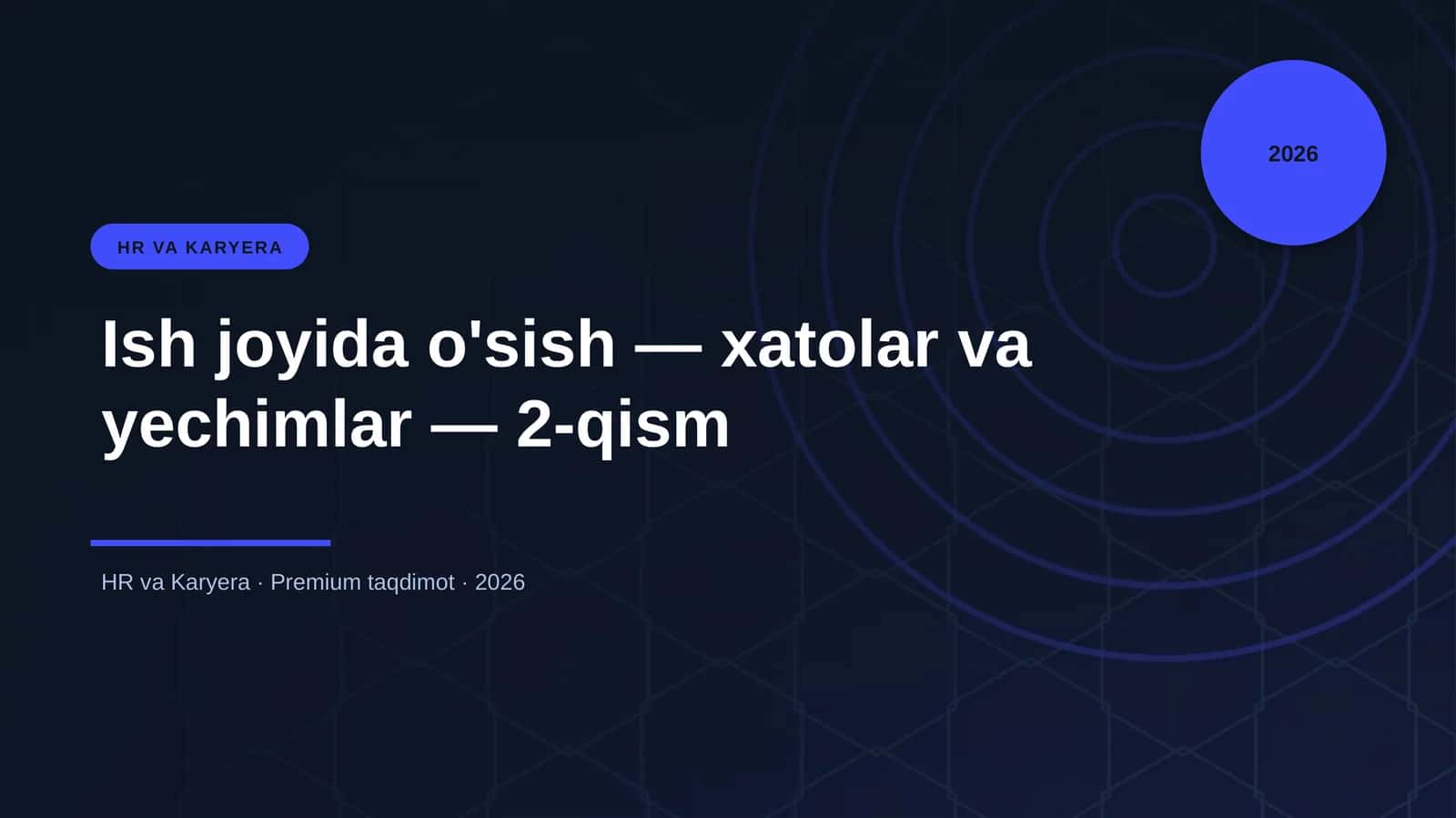 Ish joyida o'sish — xatolar va yechimlar — 2-qism 1