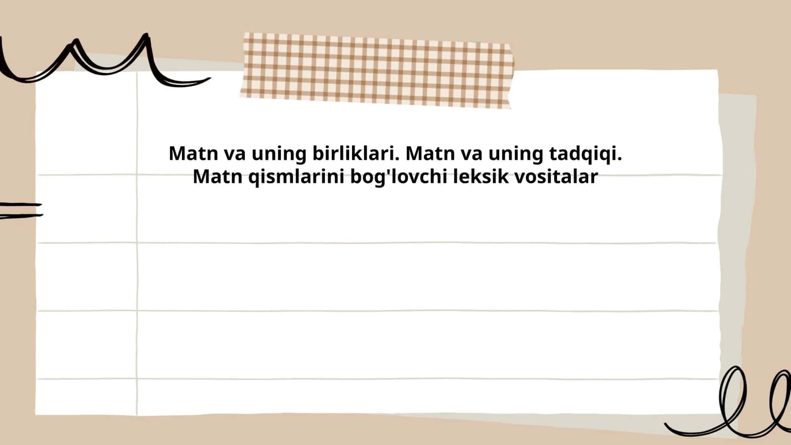 Matn va uning birliklari. Matn va uning tadqiqi. Matn qismlarini bog'lovchi leksik vositalar 1