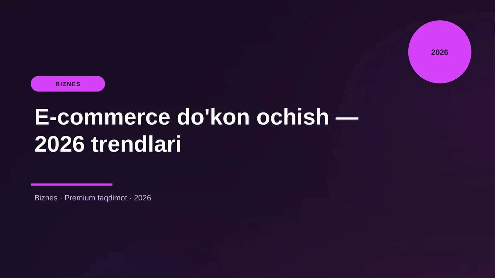 E-commerce do'kon ochish — 2026 trendlari 1