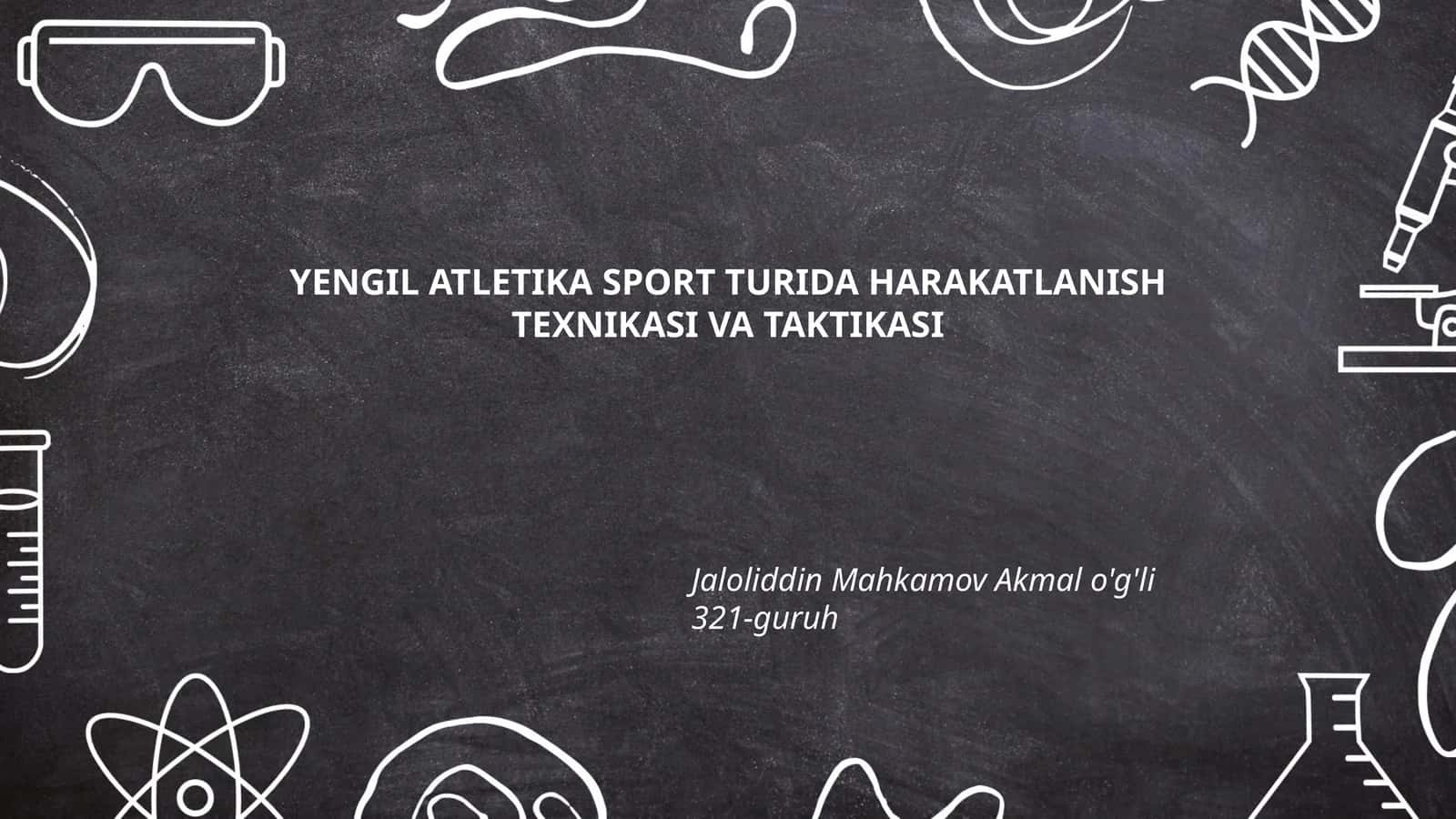 YENGIL ATLETIKA SPORT TURIDA HARAKATLANISH TEXNIKASI VA TAKTIKASI 1