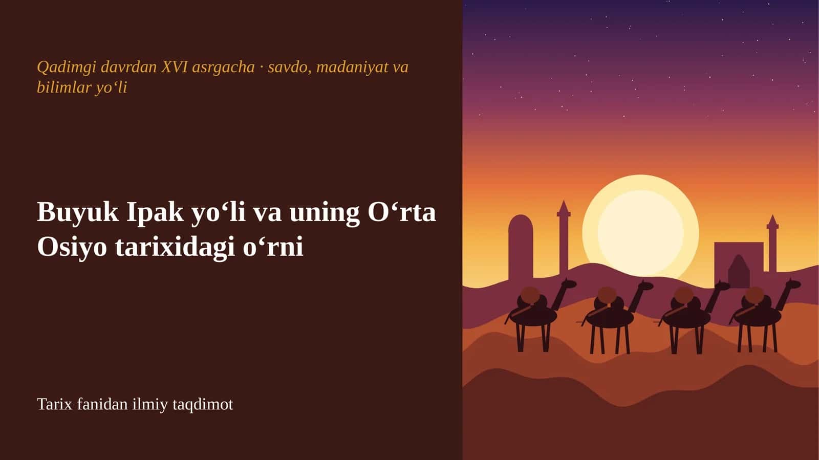 Buyuk Ipak yo‘li va uning O‘rta Osiyo tarixidagi o‘rni 1
