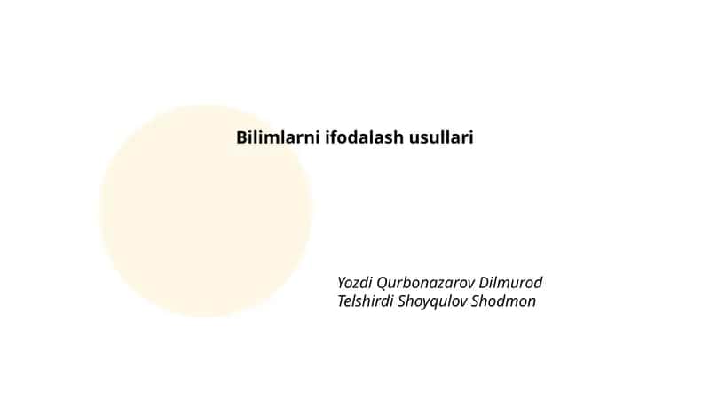Bilimlarni ifodalash usullari 1