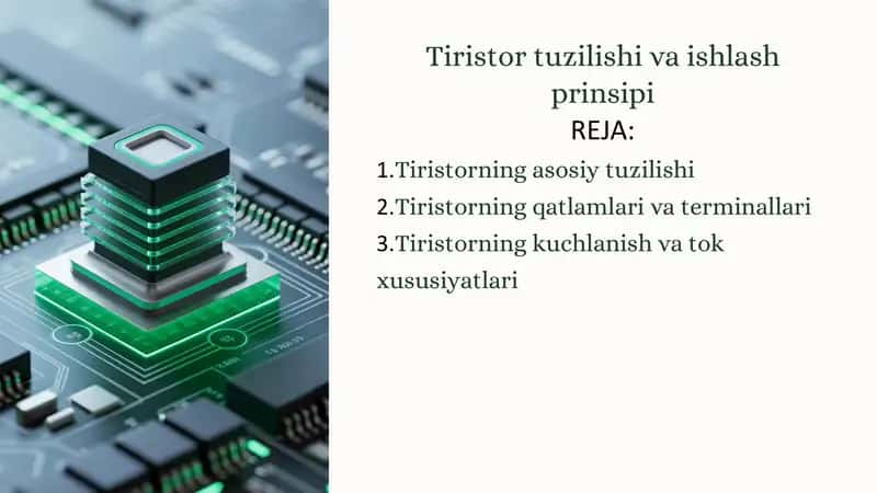 Tiristor tuzilishi va ishlash prinsipi 1
