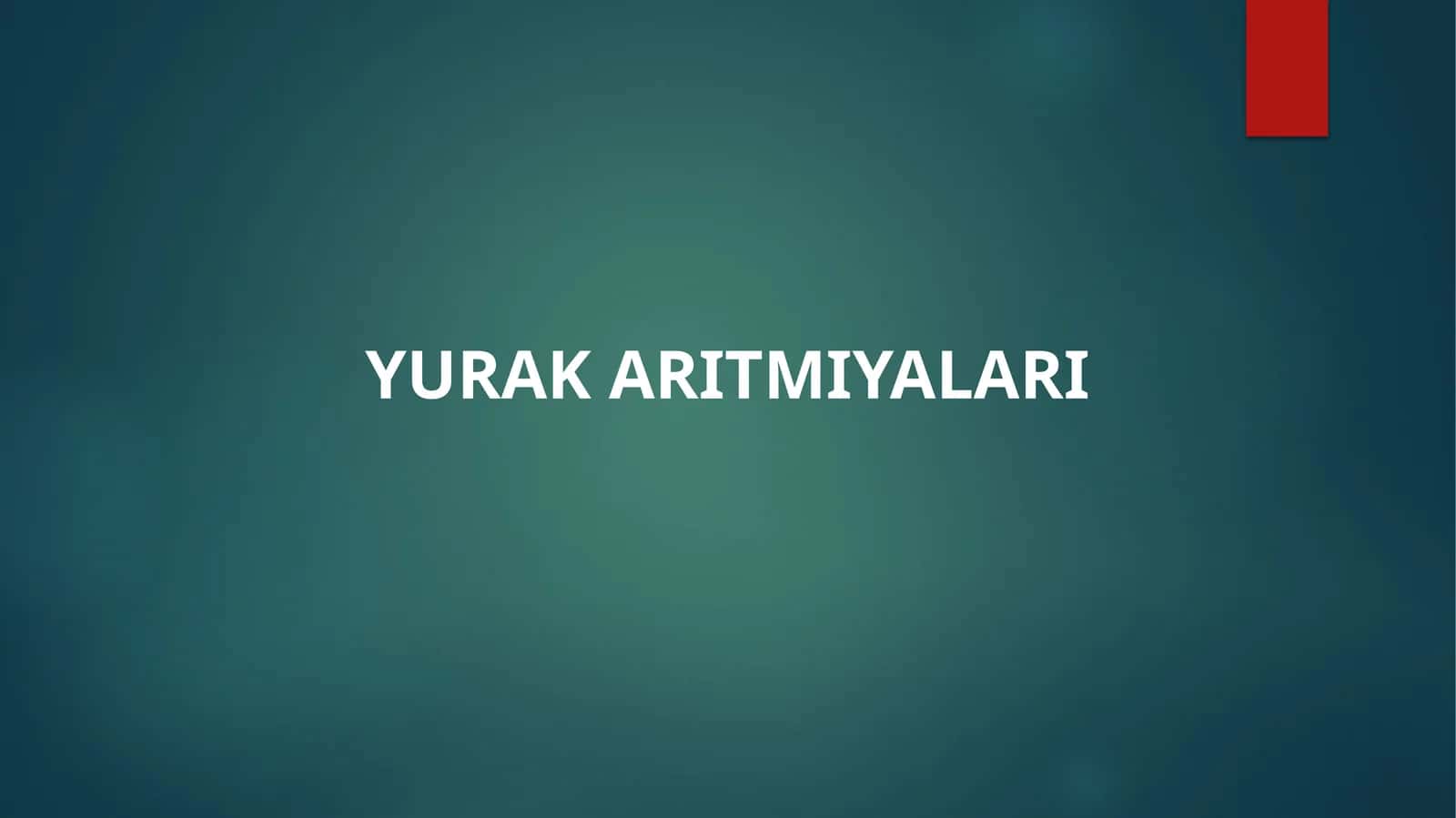 YURAK ARITMIYALARI 1