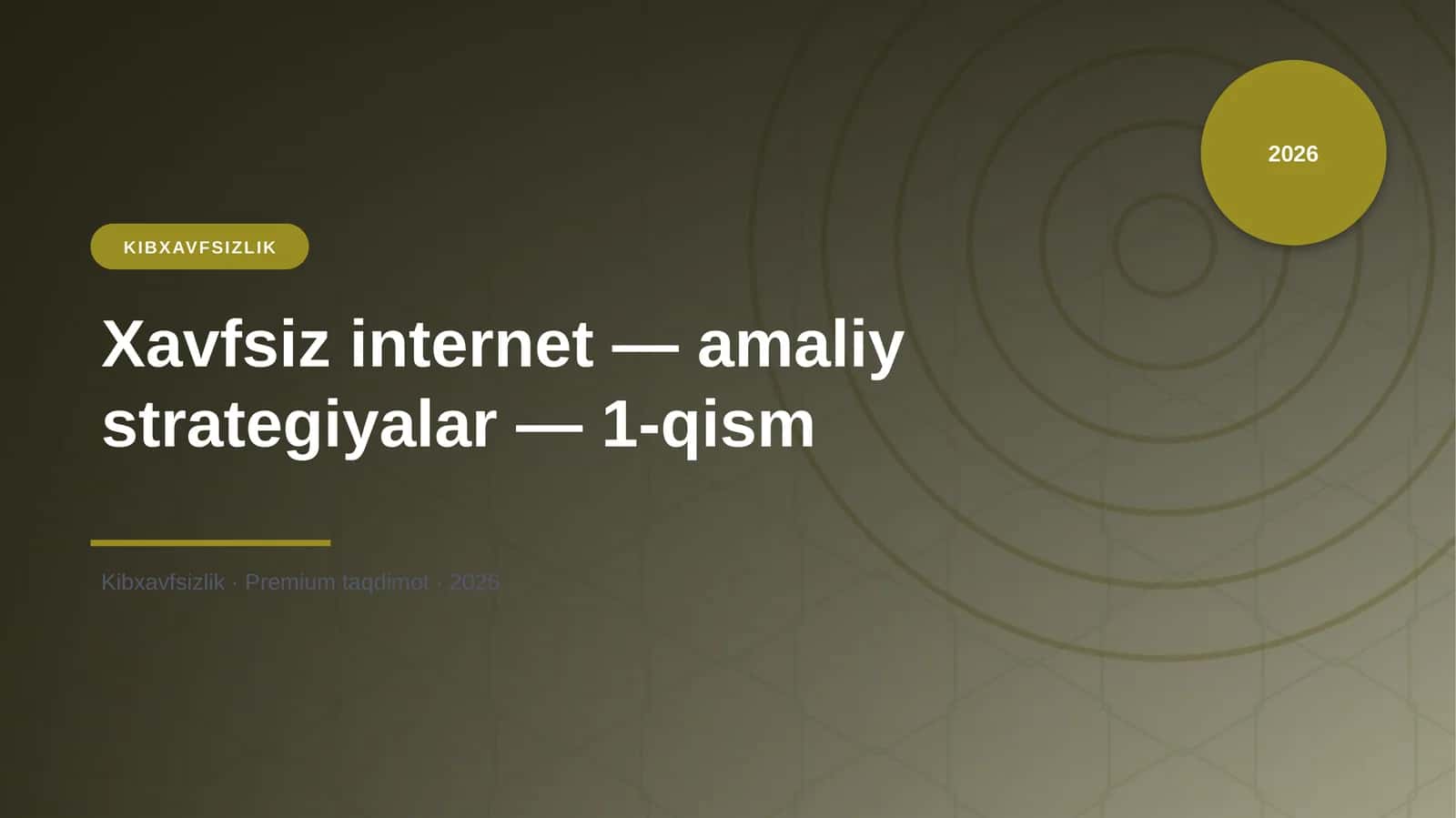 Xavfsiz internet — amaliy strategiyalar — 1-qism 1