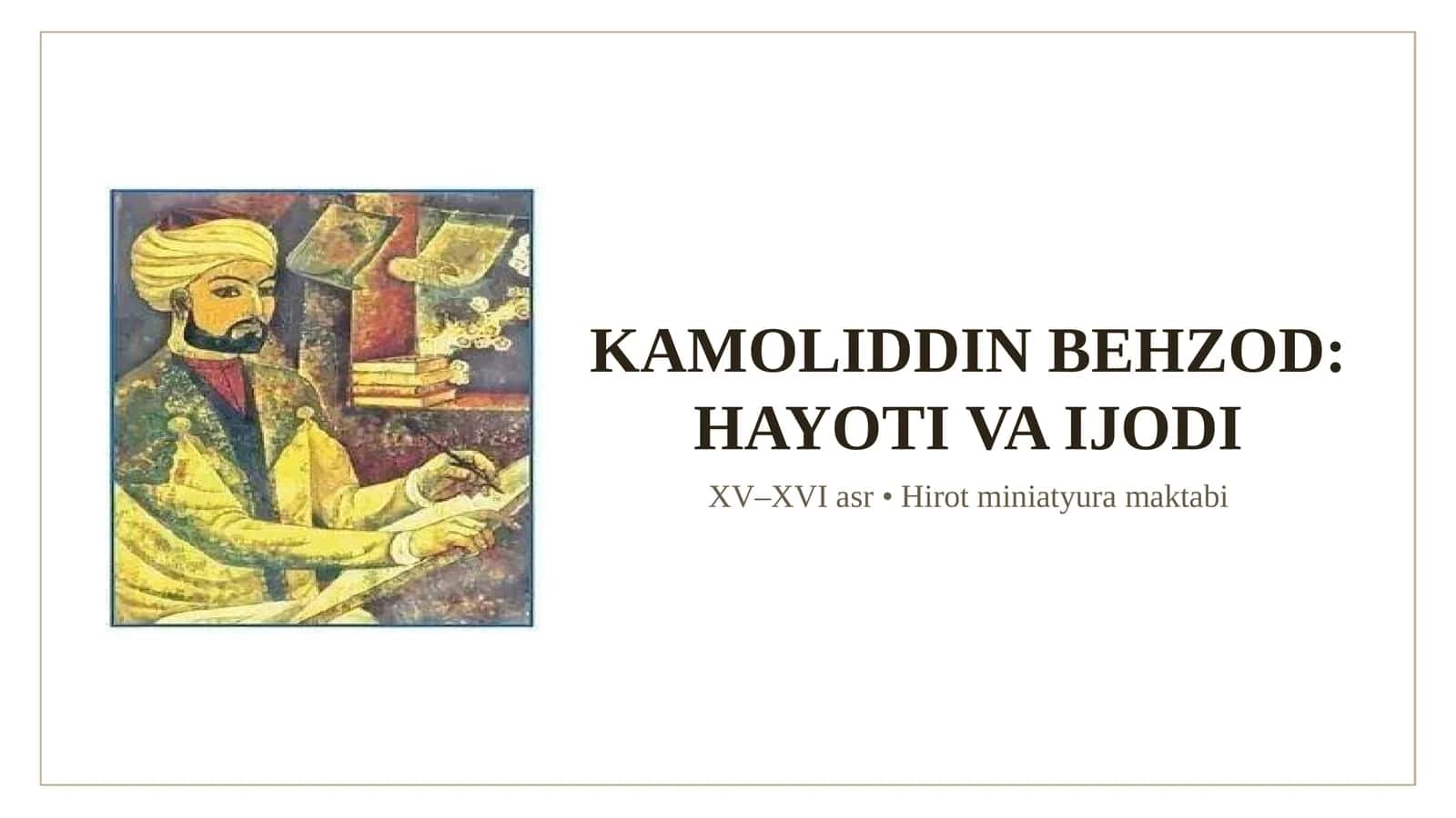 Kamoliddin Behzod: Hayoti va Ijodi 1