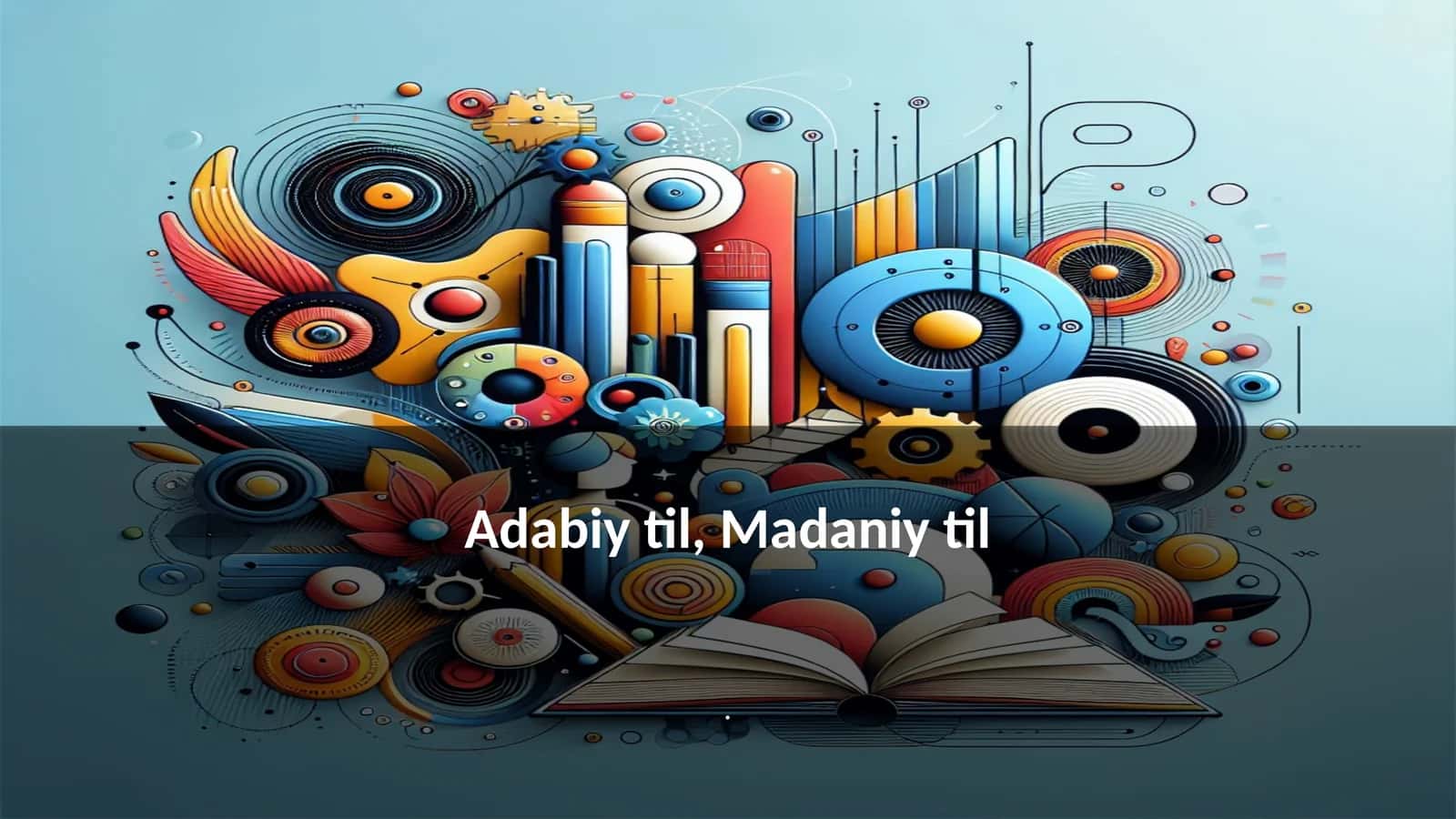 Adabiy til, Madaniy til 1