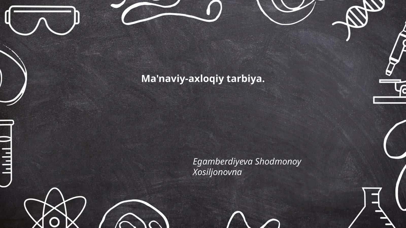 Ma'naviy-axloqiy tarbiya 1