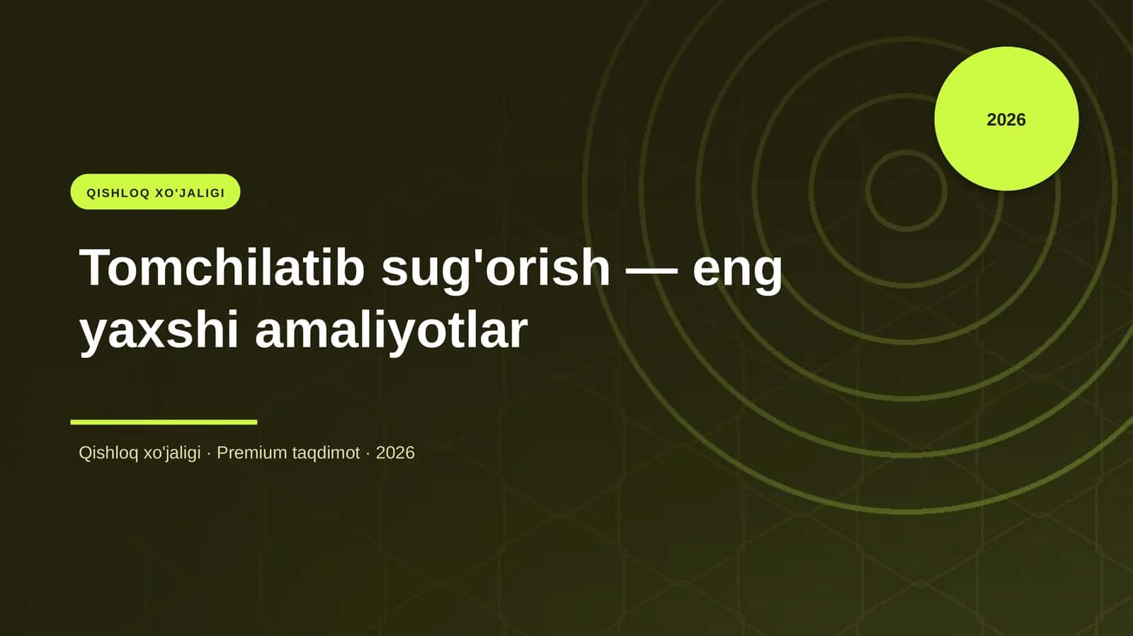 Tomchilatib sug'orish — eng yaxshi amaliyotlar 1