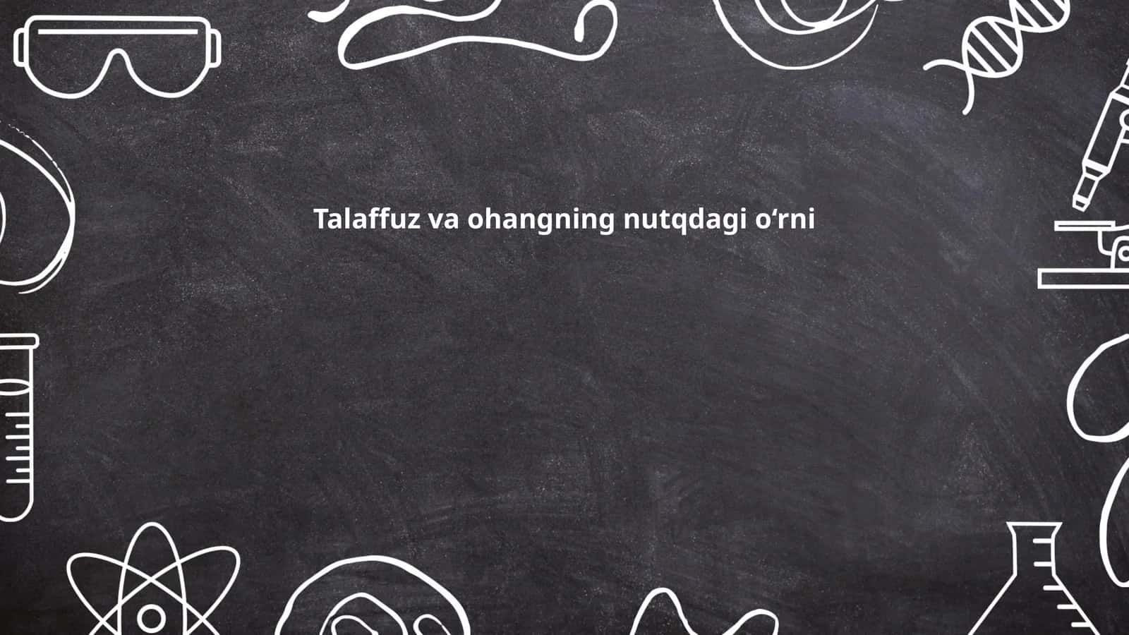 Talaffuz va ohangning nutqdagi o‘rni 1