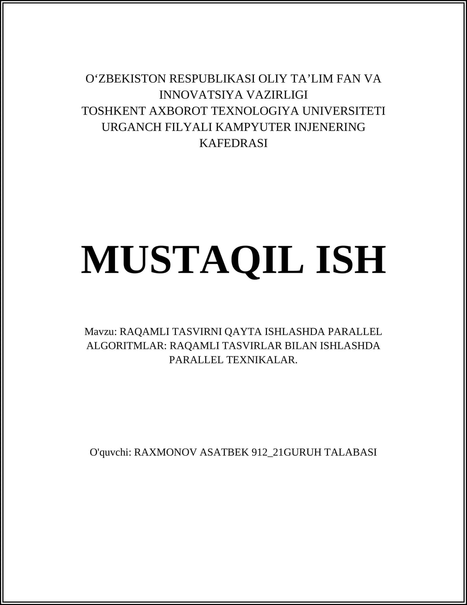 RAQAMLI TASVIRNI QAYTA ISHLASHDA PARALLEL ALGORITMLAR: RAQAMLI TASVIRLAR BILAN ISHLASHDA PARALLEL TEXNIKALAR 1