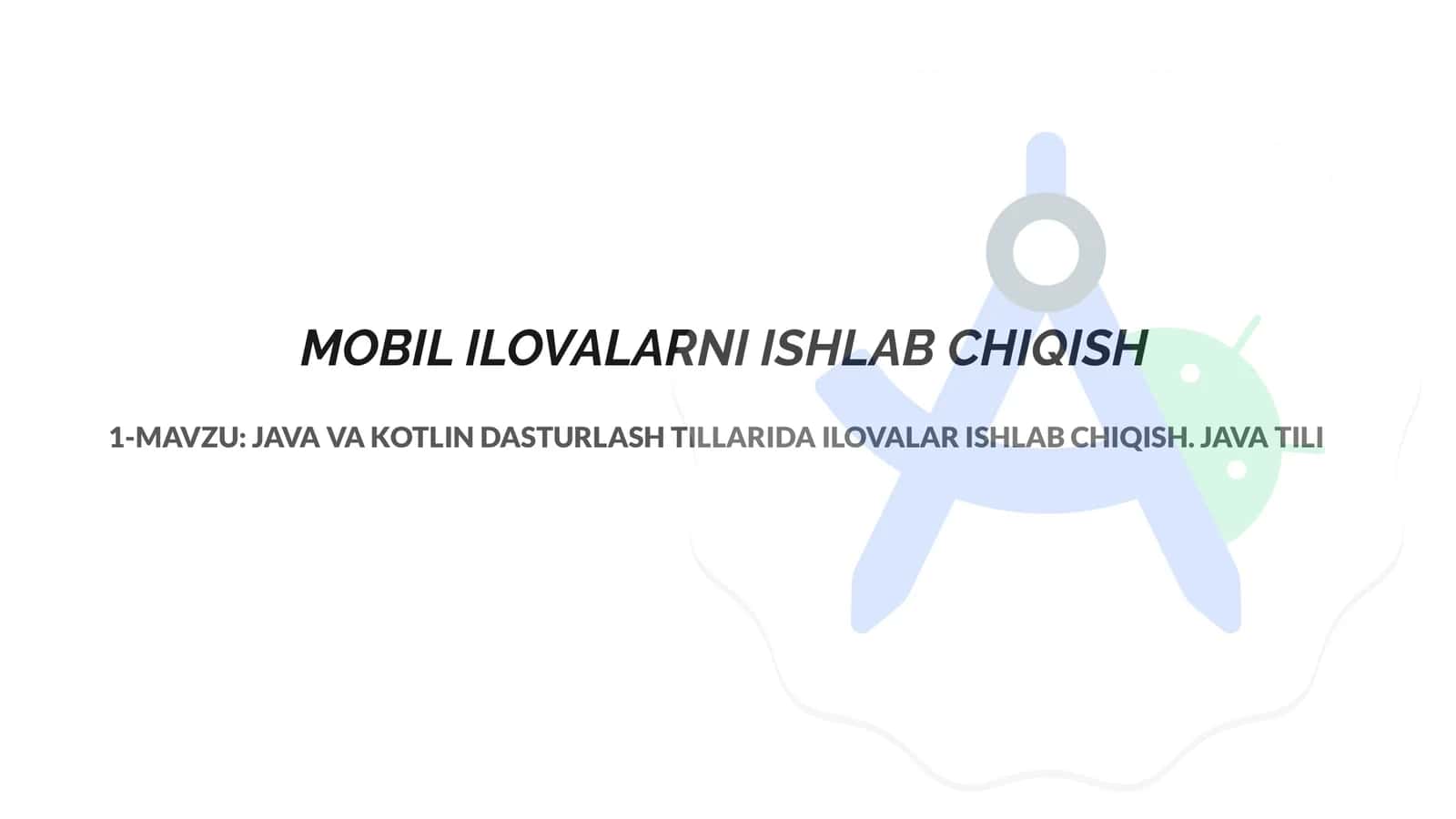 JAVA VA KOTLIN DASTURLASH TILLARIDA ILOVALAR ISHLAB CHIQISH 1