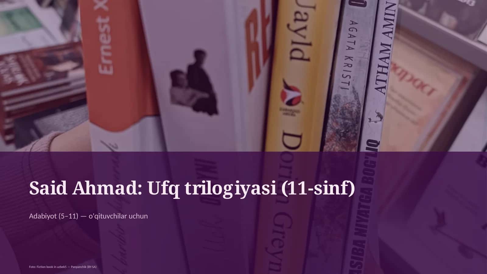 Said Ahmad: Ufq trilogiyasi (11-sinf) 1