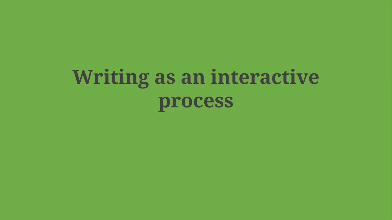 Interactive Writing Process 1