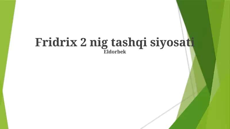 Fridrix 2 nig tashqi siyosati 1