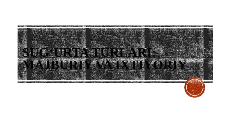 Sug‘urta turlari majburiy va ixtiyoriy 1