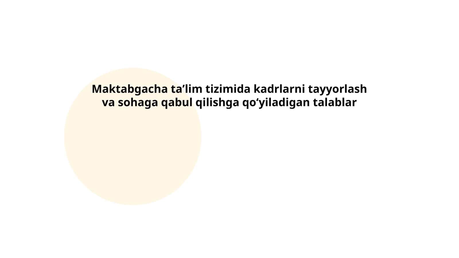 Maktabgacha ta'lim tizimida kadrlarni tayyorlash va sohaga qabul qilishga qoʻyiladigan talablar 1