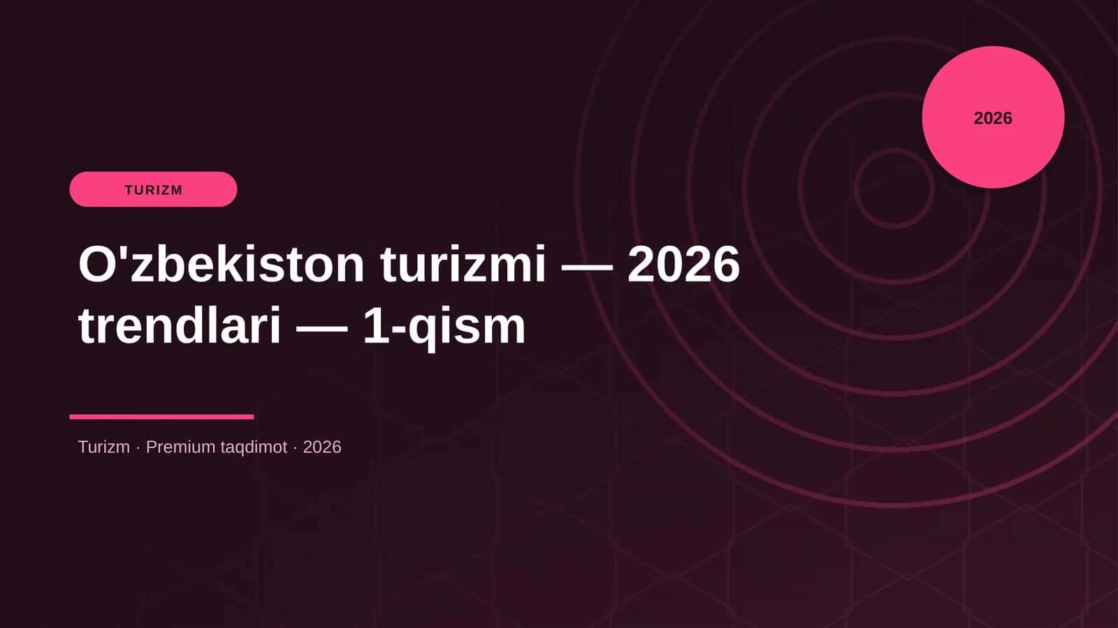 O'zbekiston turizmi — 2026 trendlari — 1-qism 1