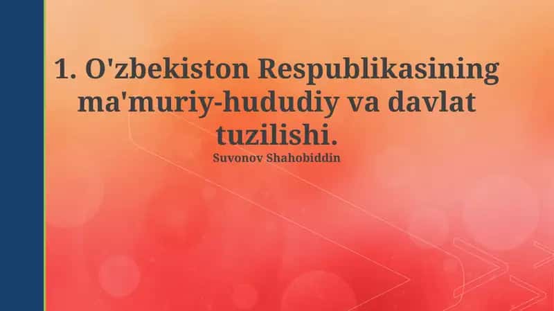 O'zbekiston Respublikasining ma'muriy-hududiy va davlat tuzilishi 1