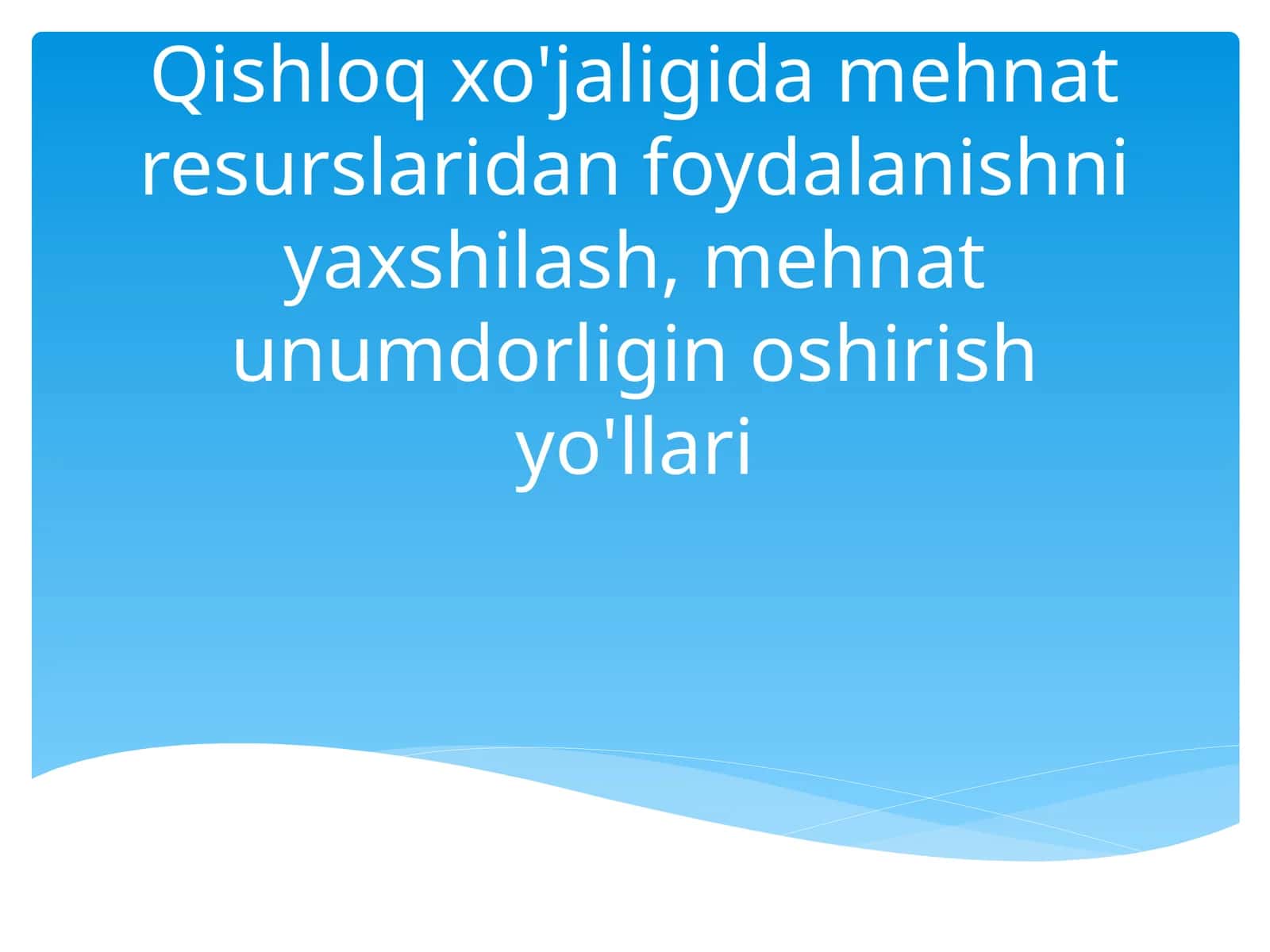 Qishloq xo`jaligidagi mehnat resurslari 1