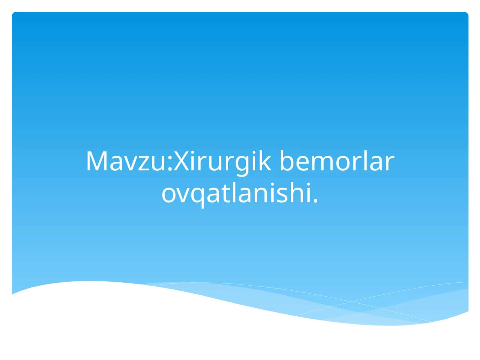 Xirurgik bemorlar ovqatlanishi 1