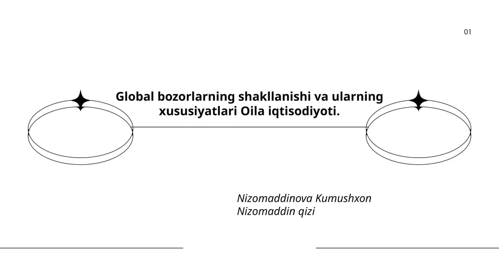 Global bozorlarning shakllanishi va ularning xususiyatlari Oila iqtisodiyoti 1