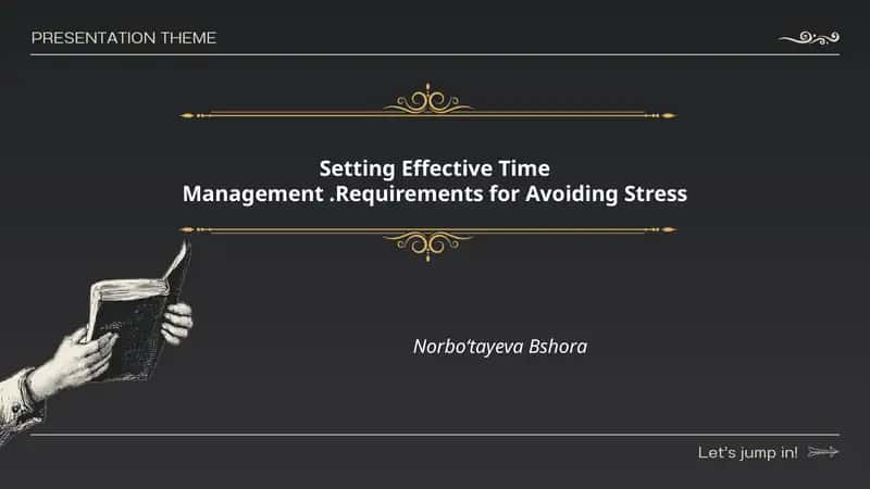Setting Effective Time Management.Requirements for Avoiding Stress 1