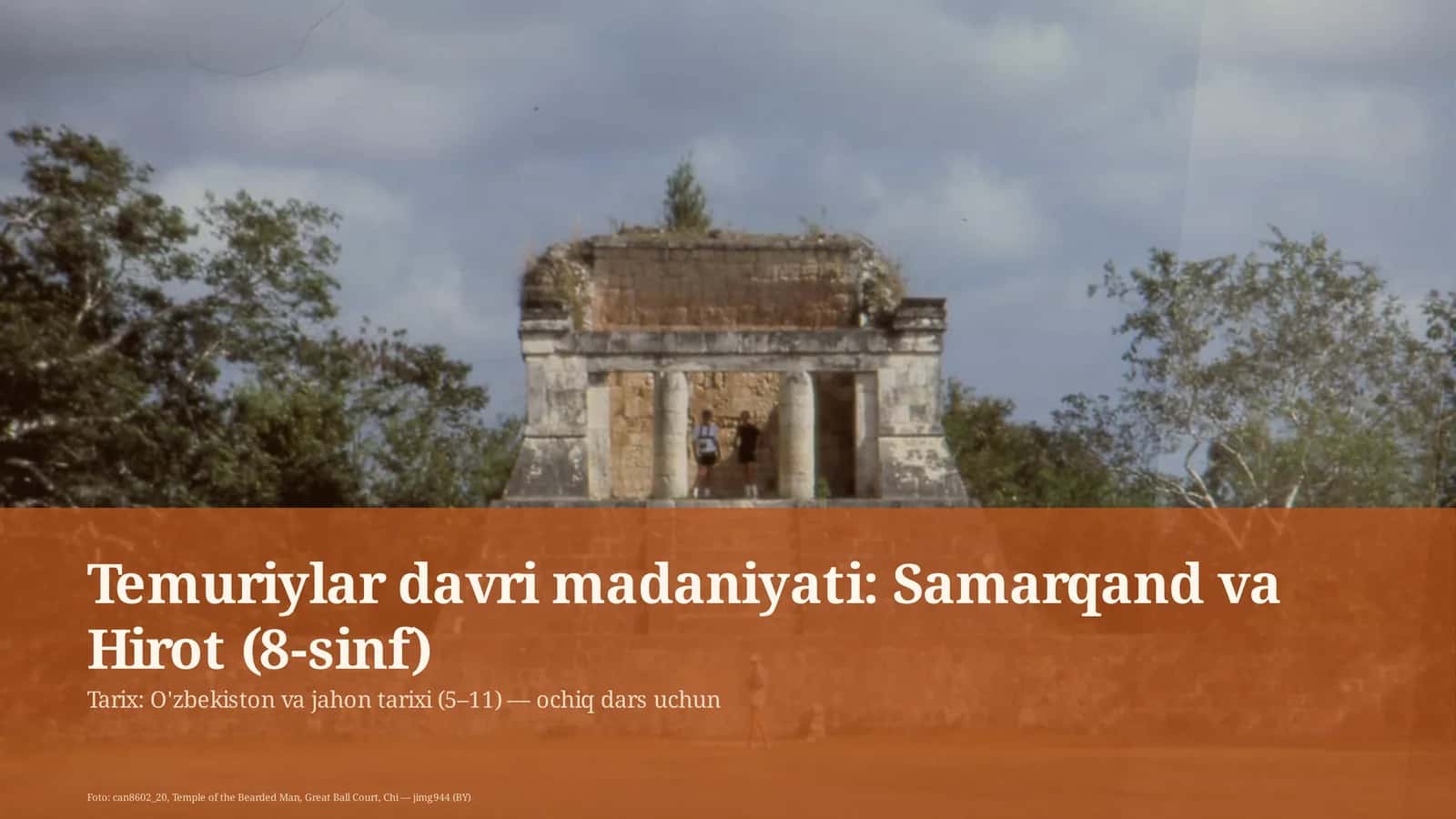 Temuriylar davri madaniyati: Samarqand va Hirot (8-sinf) 1
