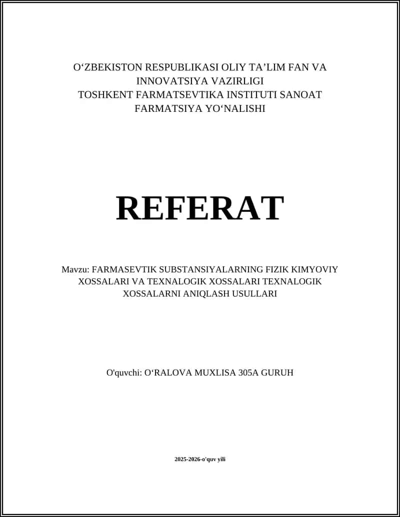 FARMASEVTIK SUBSTANSIYALARNING FIZIK KIMYOVIY XOSSALARI VA TEXNALOGIK XOSSALARI TEXNALOGIK XOSSALARNI ANIQLASH USULLARI 1