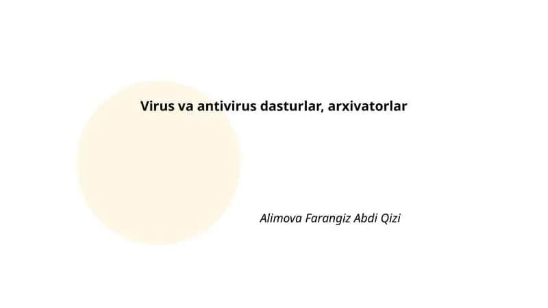Virus va antivirus dasturlar, arxivatorlar 1