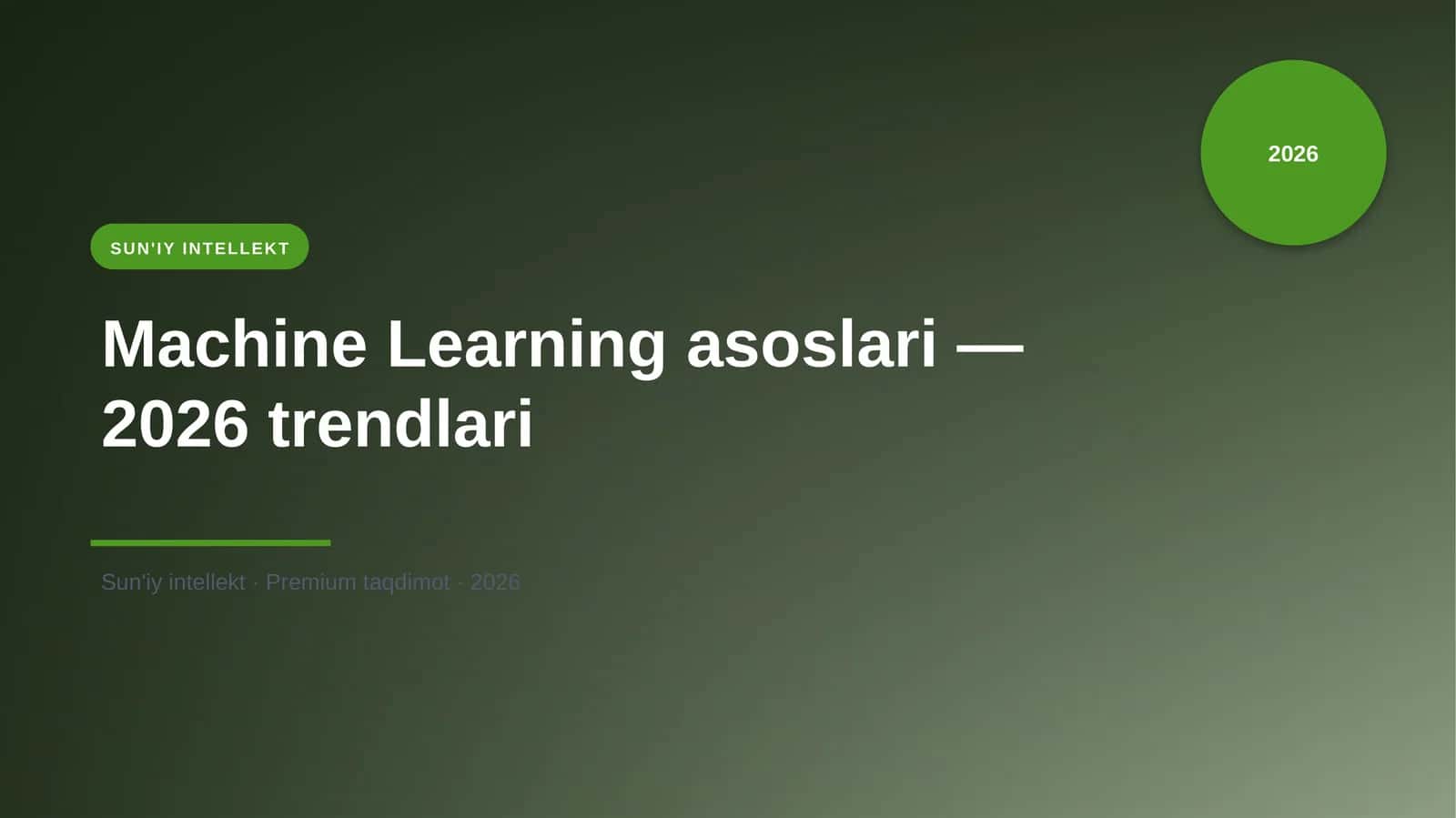 Machine Learning asoslari — 2026 trendlari 1