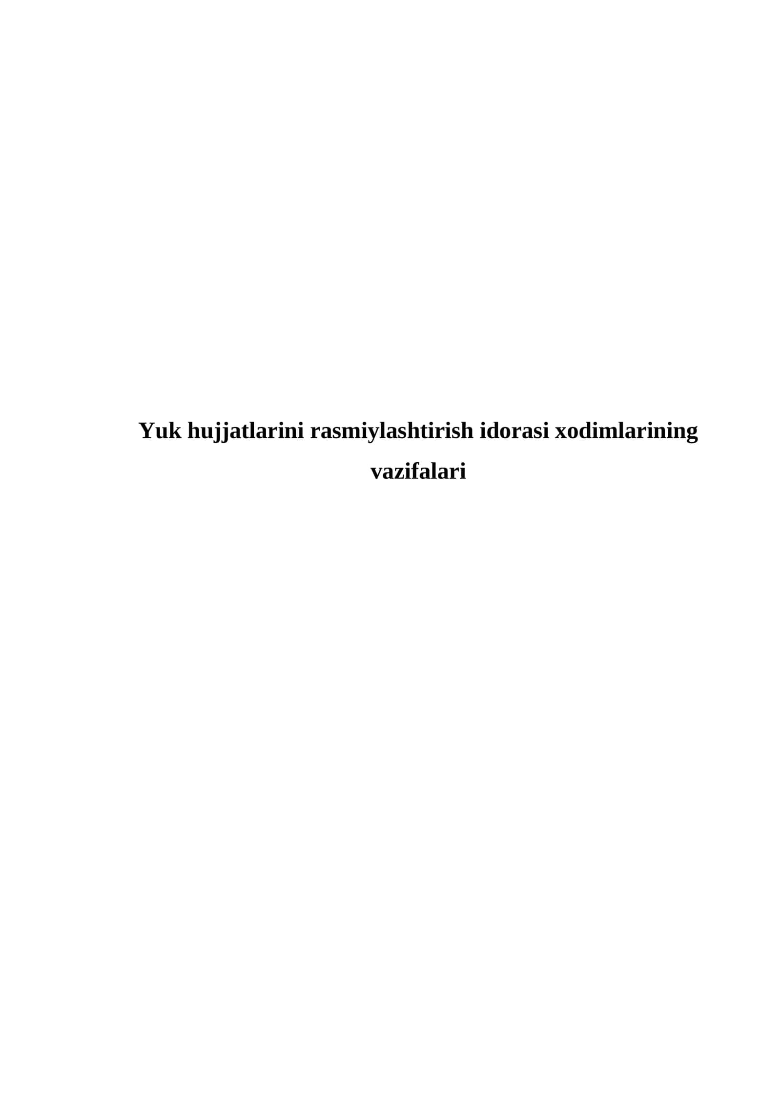 Yuk hujjatlarini rasmiylashtirish idorasi xodimlarining vazifalari 1