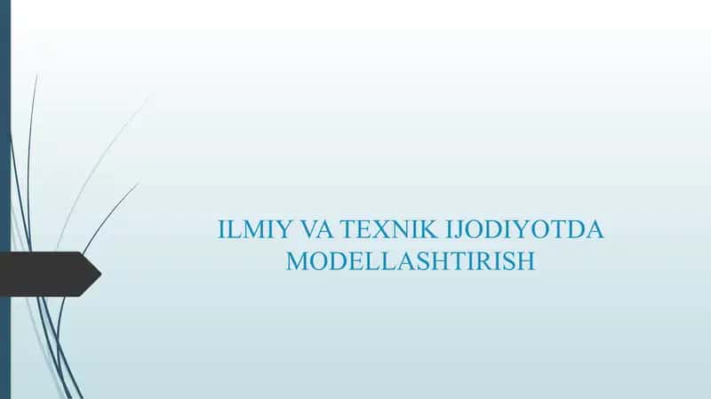 ILMIY VA TEXNIK IJODIYOTDA MODELLASHTIRISH 1