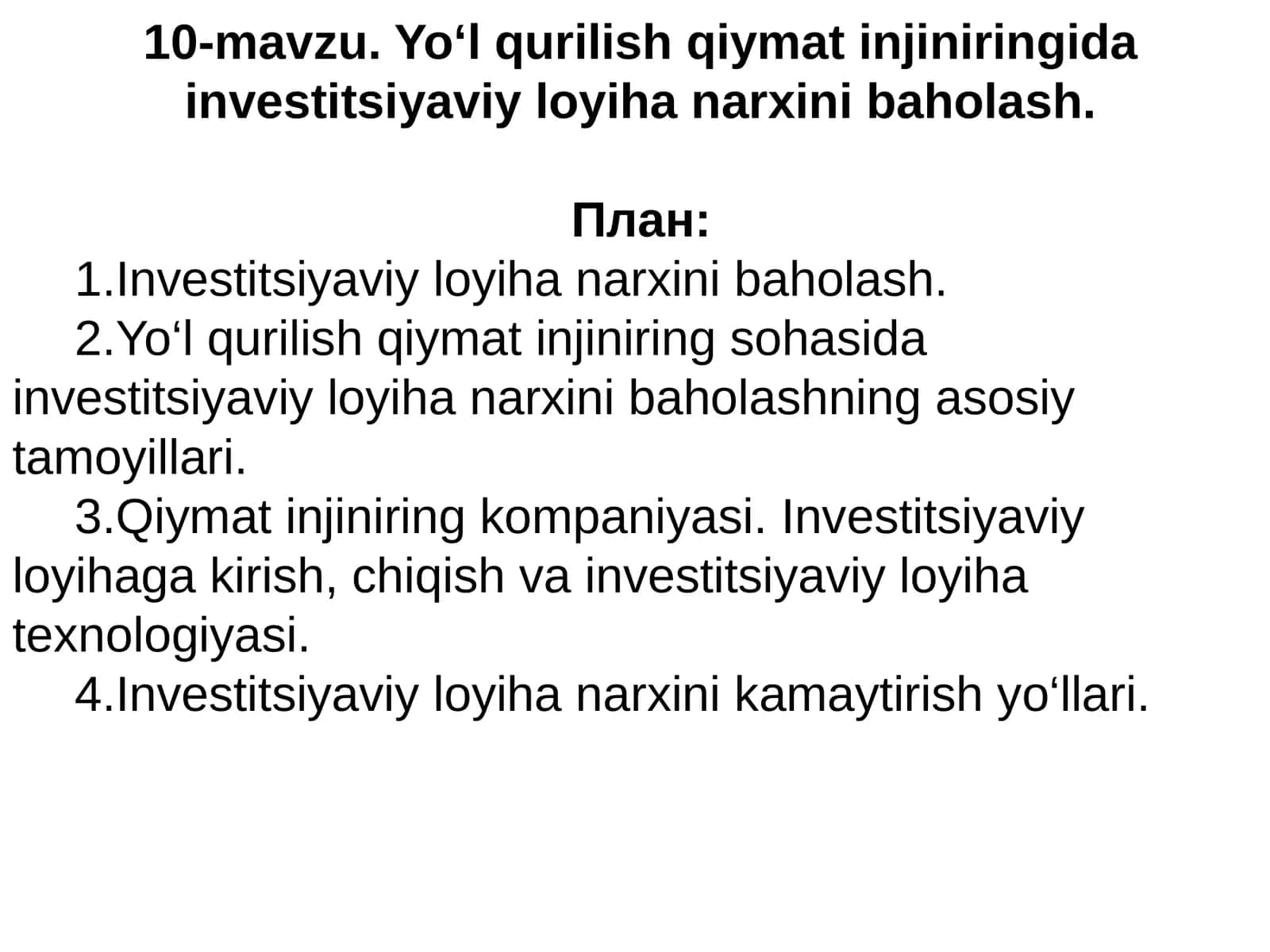 10-mavzu. Yo‘l qurilish qiymat injiniringida investitsiyaviy loyiha narxini baholash 1
