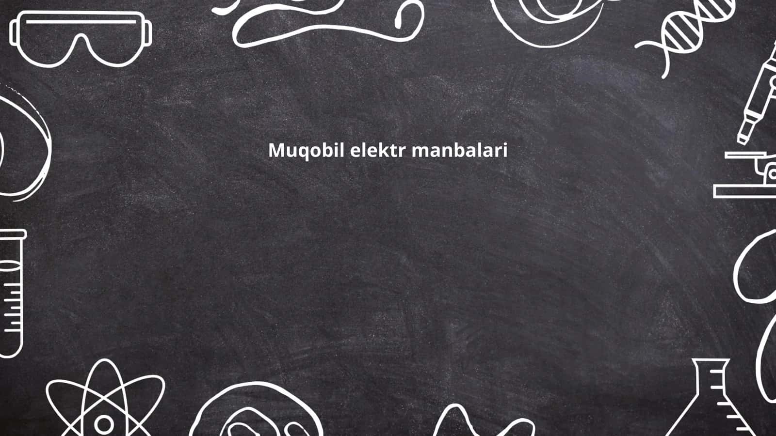 Muqobil elektr manbalari 1