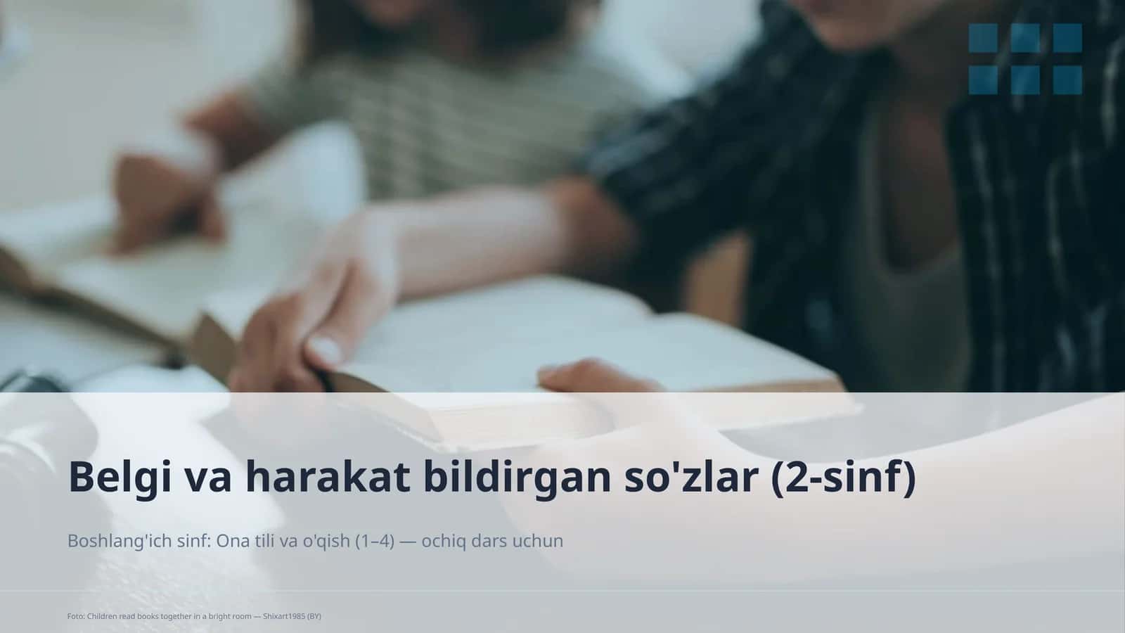 Belgi va harakat bildirgan so'zlar (2-sinf) 1