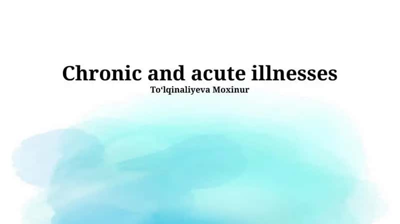 Chronic and acute illnesses 1