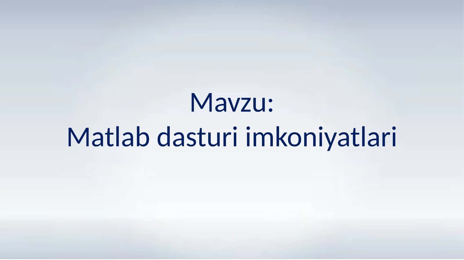 Matlab dasturi imkoniyatlari 1